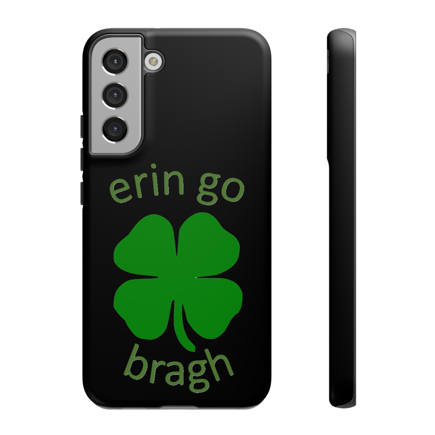 Firechick Designs "Erin go Bragh" Samsung Google iPhone Tough Cases Irish Gift