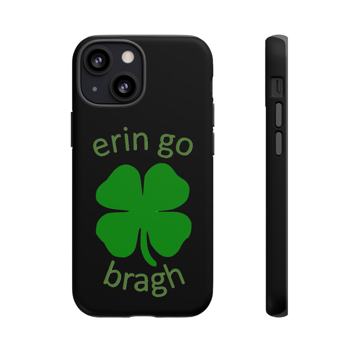 Firechick Designs "Erin go Bragh" Samsung Google iPhone Tough Cases Irish Gift