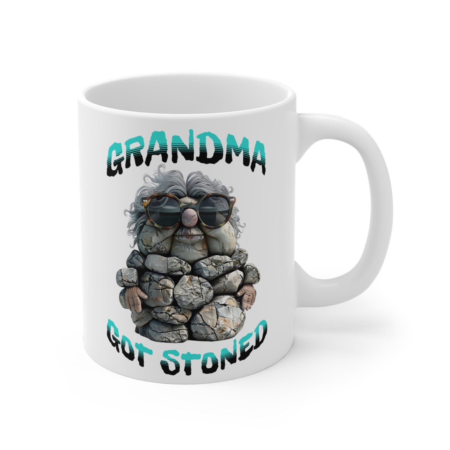 Ceramic Mug with Grandma Got Stoned Graphic, 11 oz, Round Corners, C-Handle | Granny Grandmother Nana Mimi NAN Mama Grandparent