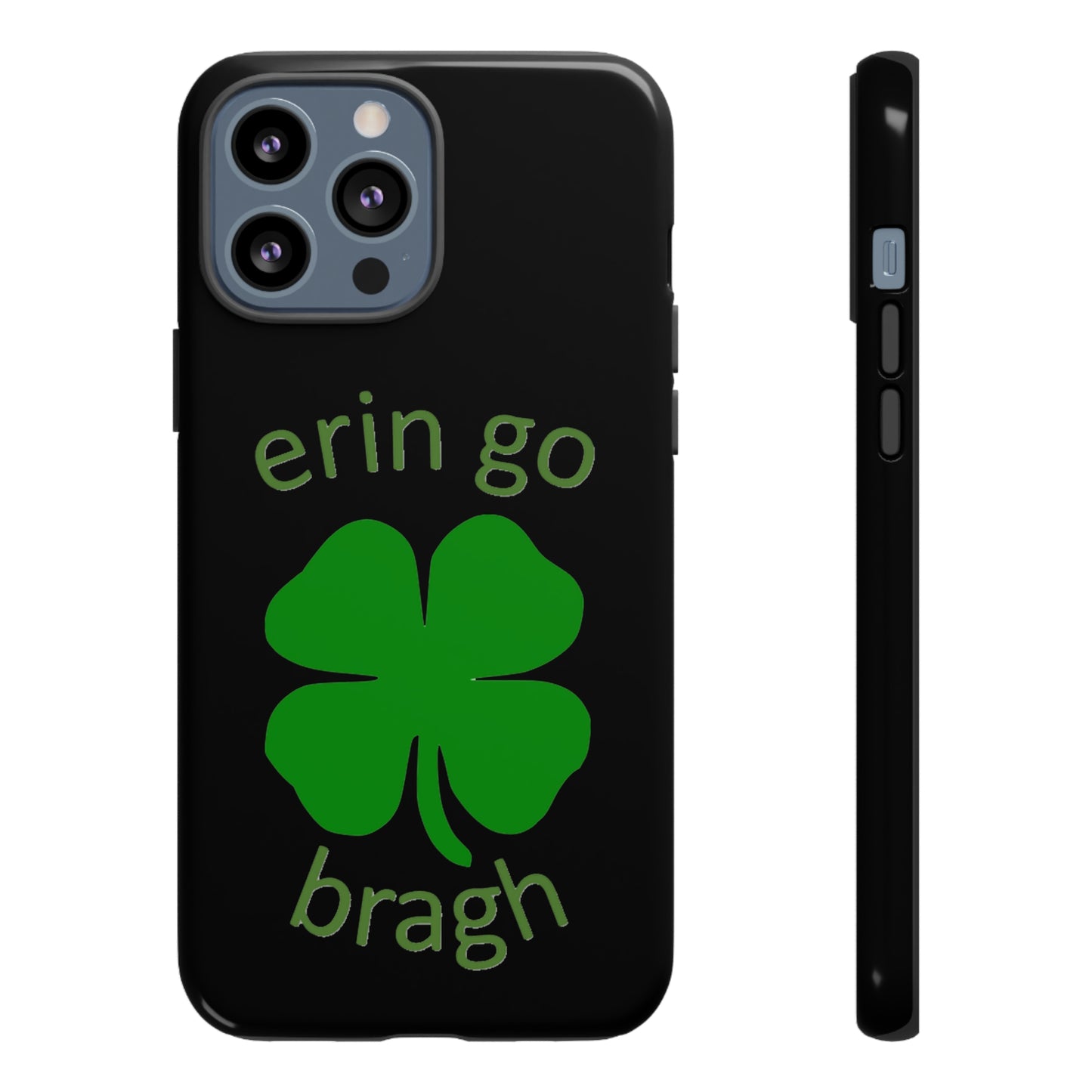 Firechick Designs "Erin go Bragh" Samsung Google iPhone Tough Cases Irish Gift