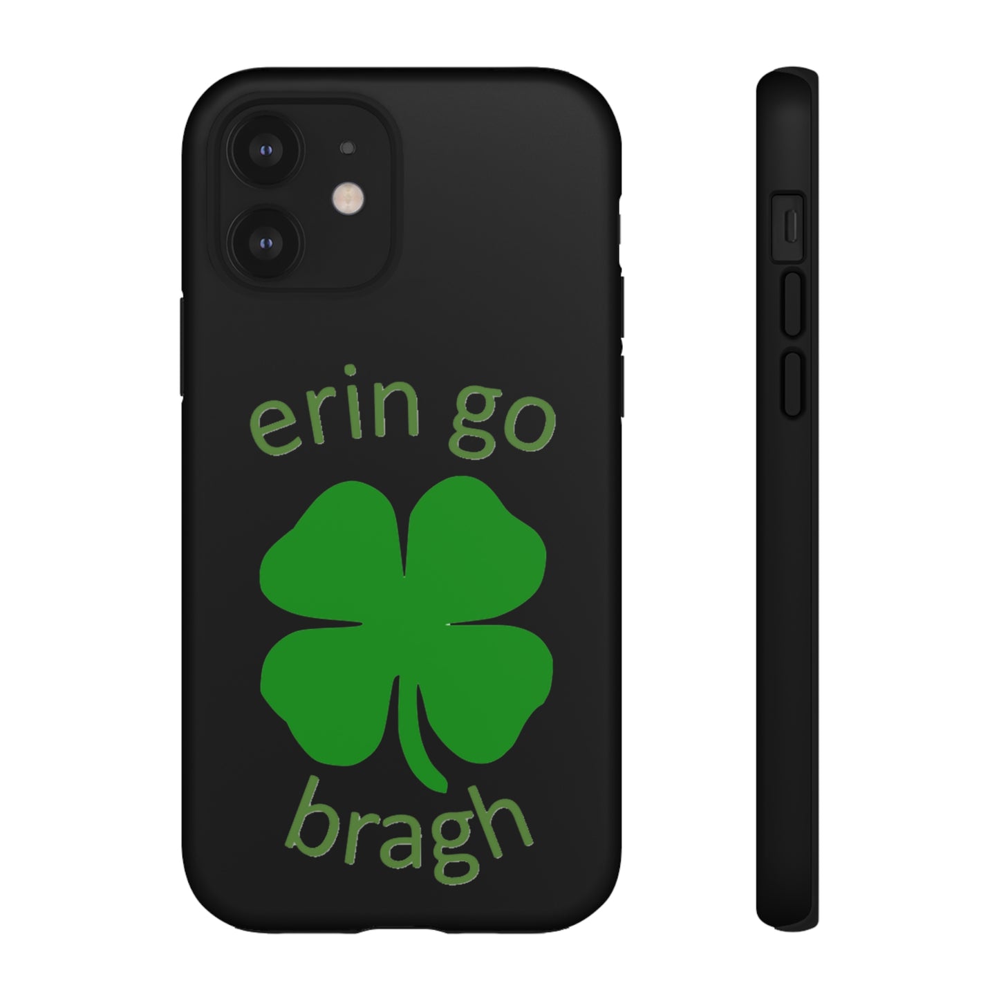 Firechick Designs "Erin go Bragh" Samsung Google iPhone Tough Cases Irish Gift