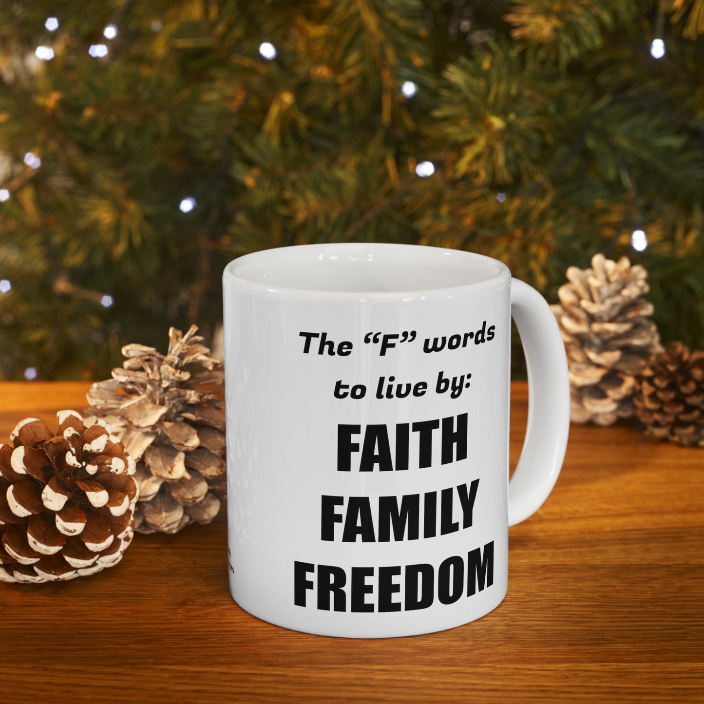 Faith Family Freedom Ceramic Mug 11oz | Godly Christian Religious Love Families Protect America American Free USA Jesus God Children Father Mother