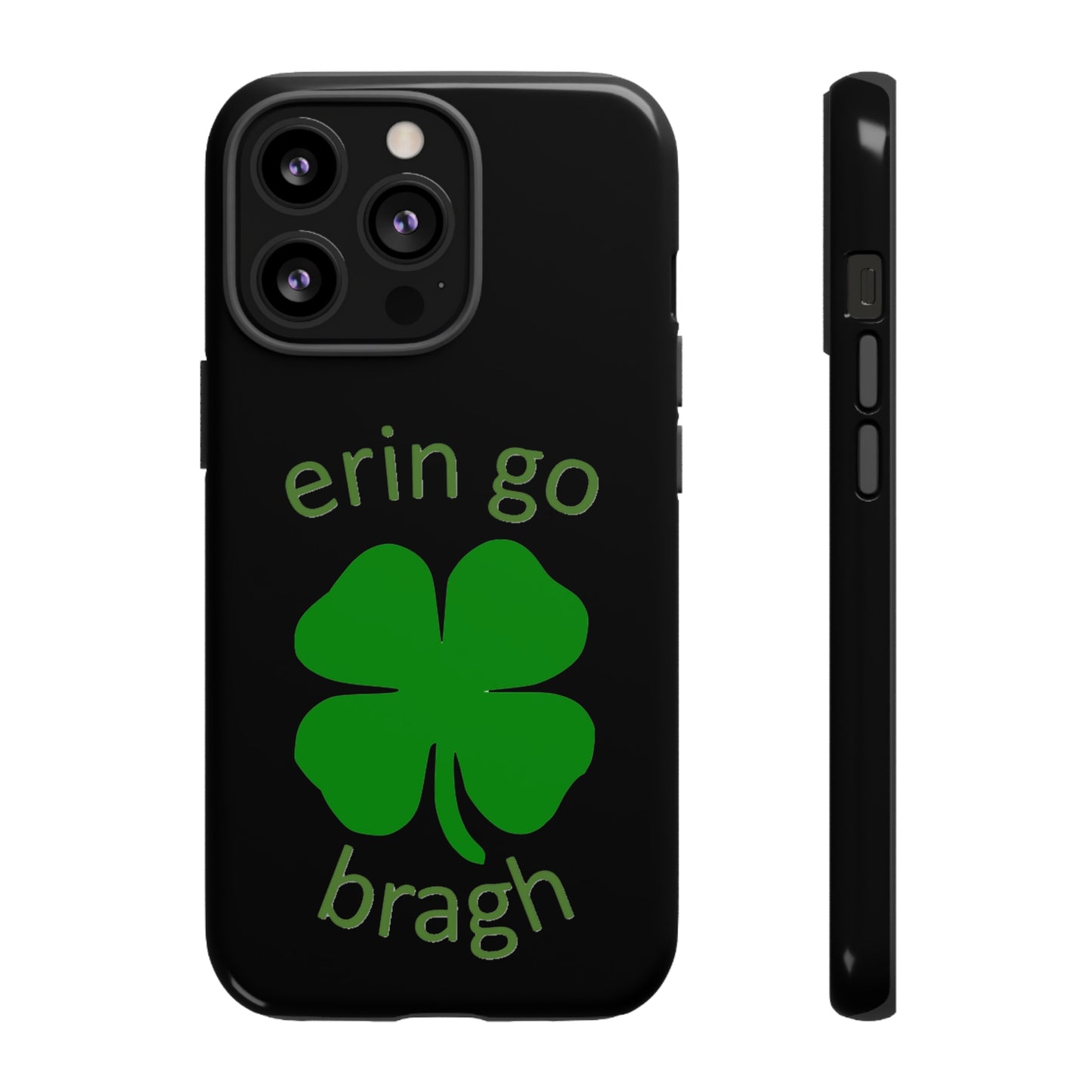 Firechick Designs "Erin go Bragh" Samsung Google iPhone Tough Cases Irish Gift