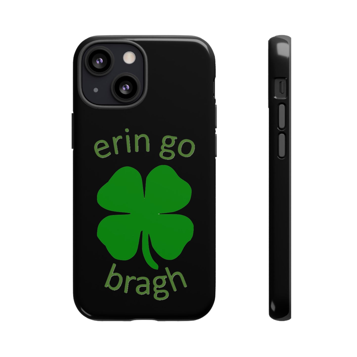 Firechick Designs "Erin go Bragh" Samsung Google iPhone Tough Cases Irish Gift