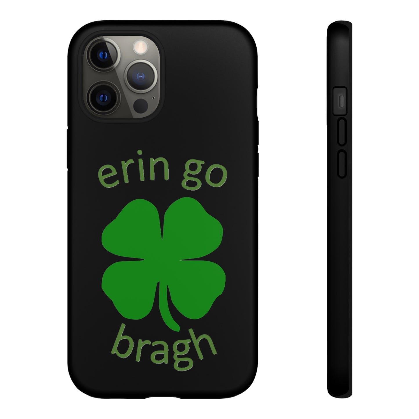 Firechick Designs "Erin go Bragh" Samsung Google iPhone Tough Cases Irish Gift