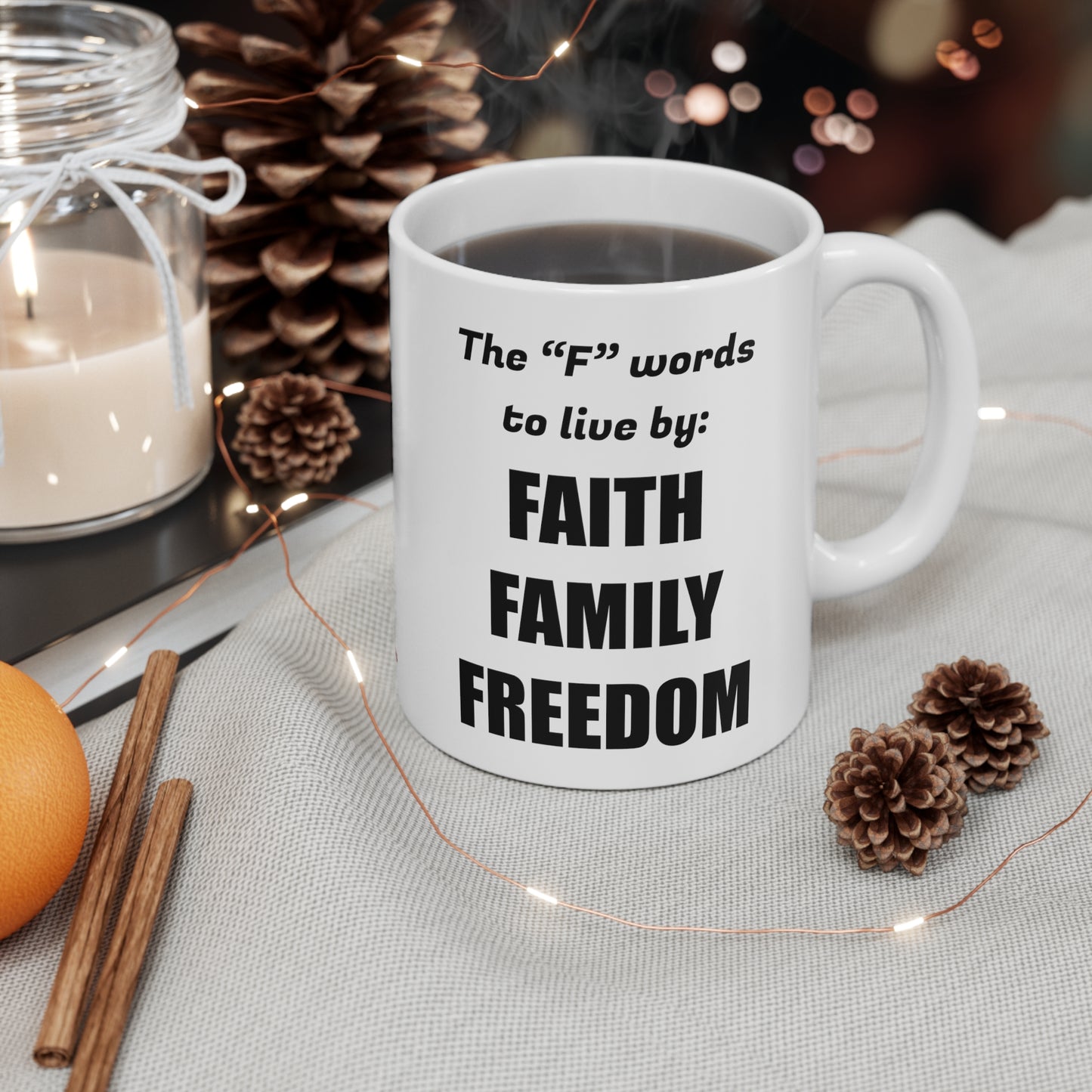 Faith Family Freedom Ceramic Mug 11oz | Godly Christian Religious Love Families Protect America American Free USA Jesus God Children Father Mother