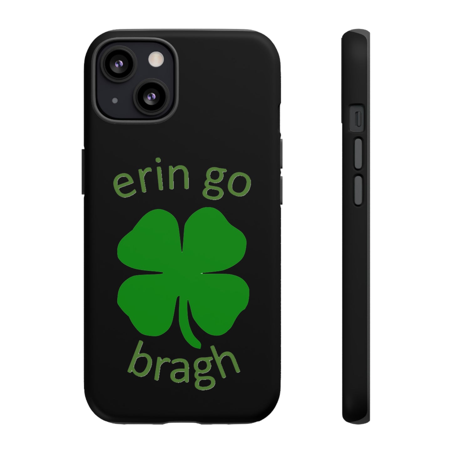 Firechick Designs "Erin go Bragh" Samsung Google iPhone Tough Cases Irish Gift