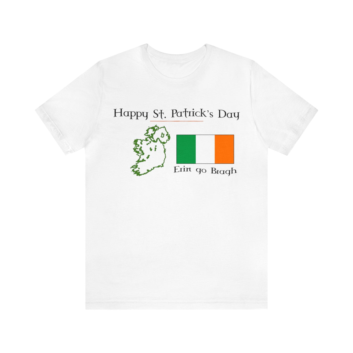 Happy St Patrick's Day Unisex Jersey Short Sleeve Tee Irish T-shirt Ireland Erin Go Bragh