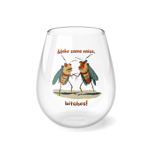 Stemless Wine Glasses, 11.75 oz, Retro Cicada Design, 'Make Some Noise, Bitches!' Print, Glass, Funny