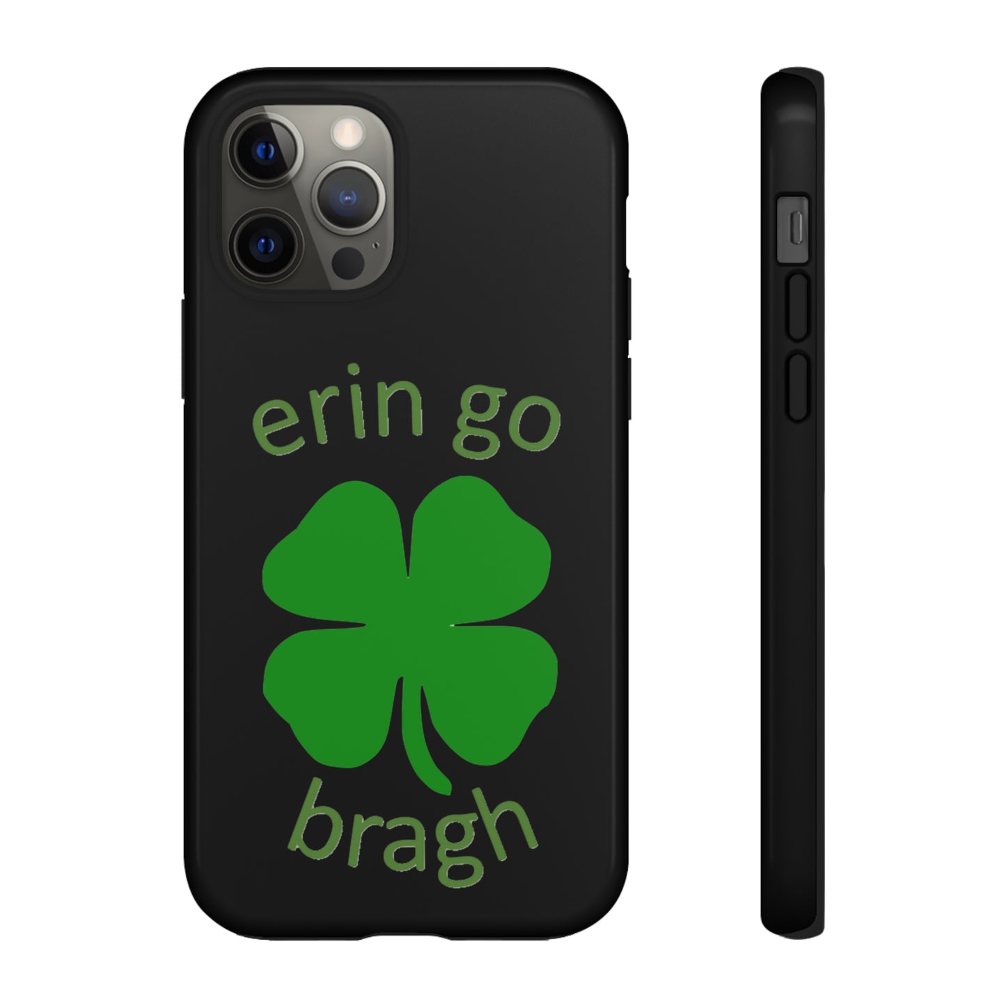 Firechick Designs "Erin go Bragh" Samsung Google iPhone Tough Cases Irish Gift