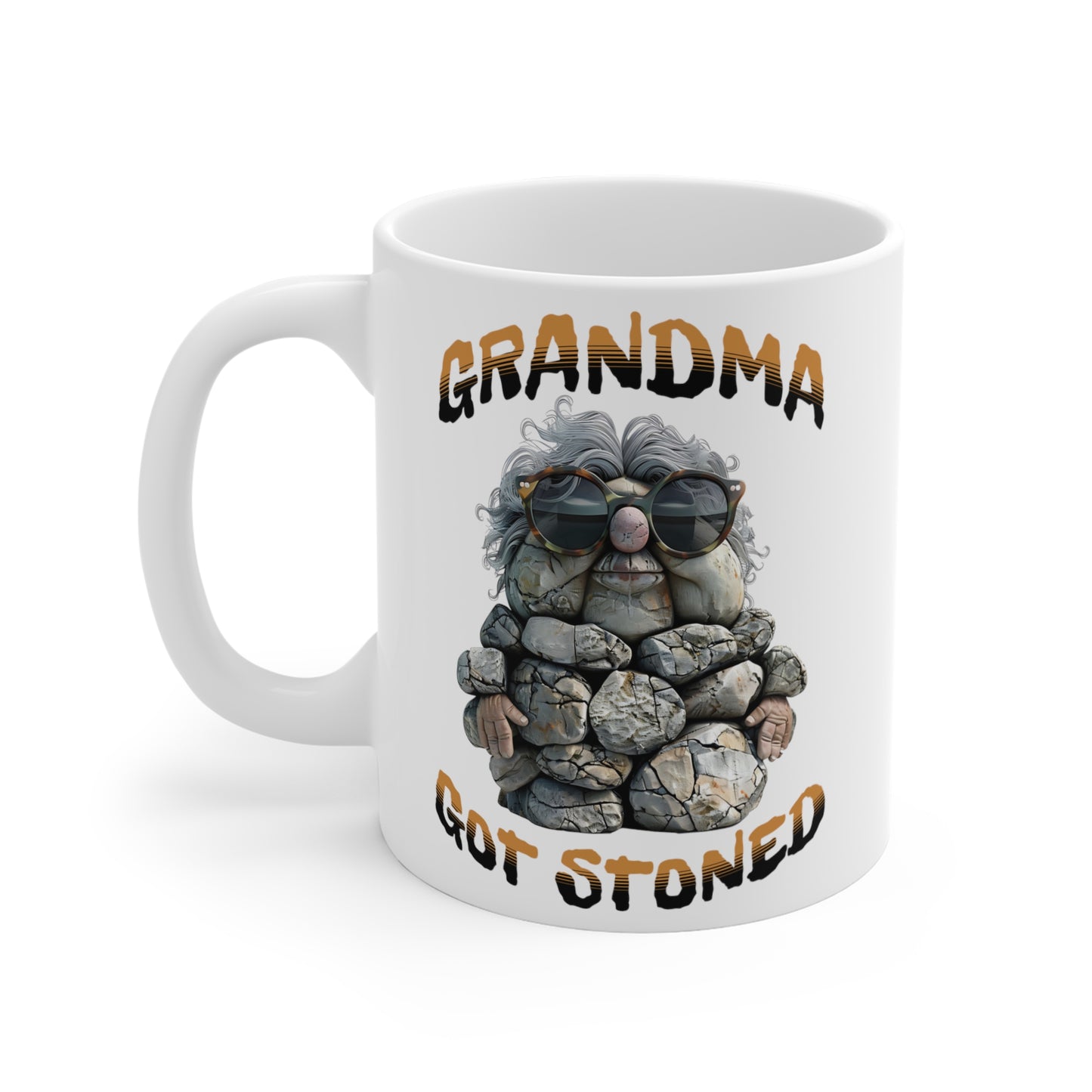 Ceramic Mug with Grandma Got Stoned Graphic, 11 oz, Round Corners, C-Handle | Granny Grandmother Nana Mimi NAN Mama Grandparent