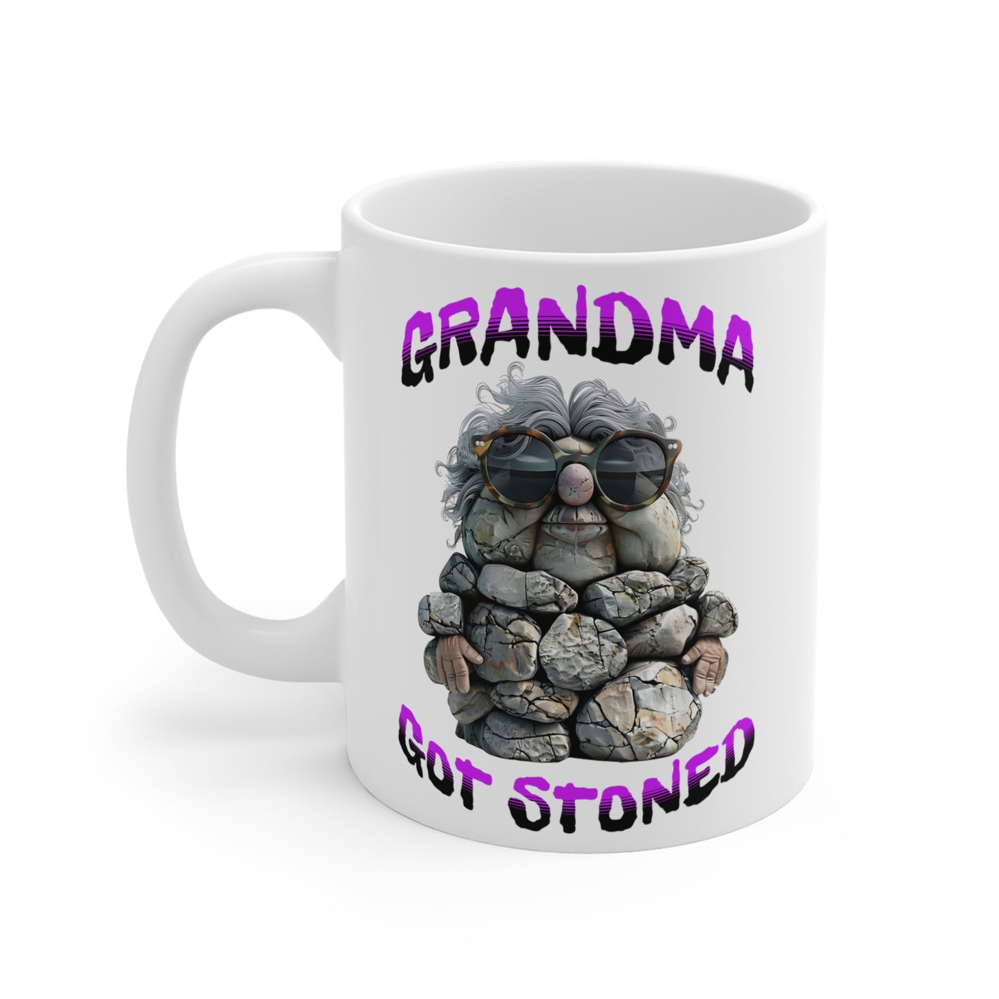 Ceramic Mug with Grandma Got Stoned Graphic, 11 oz, Round Corners, C-Handle | Granny Grandmother Nana Mimi NAN Mama Grandparent