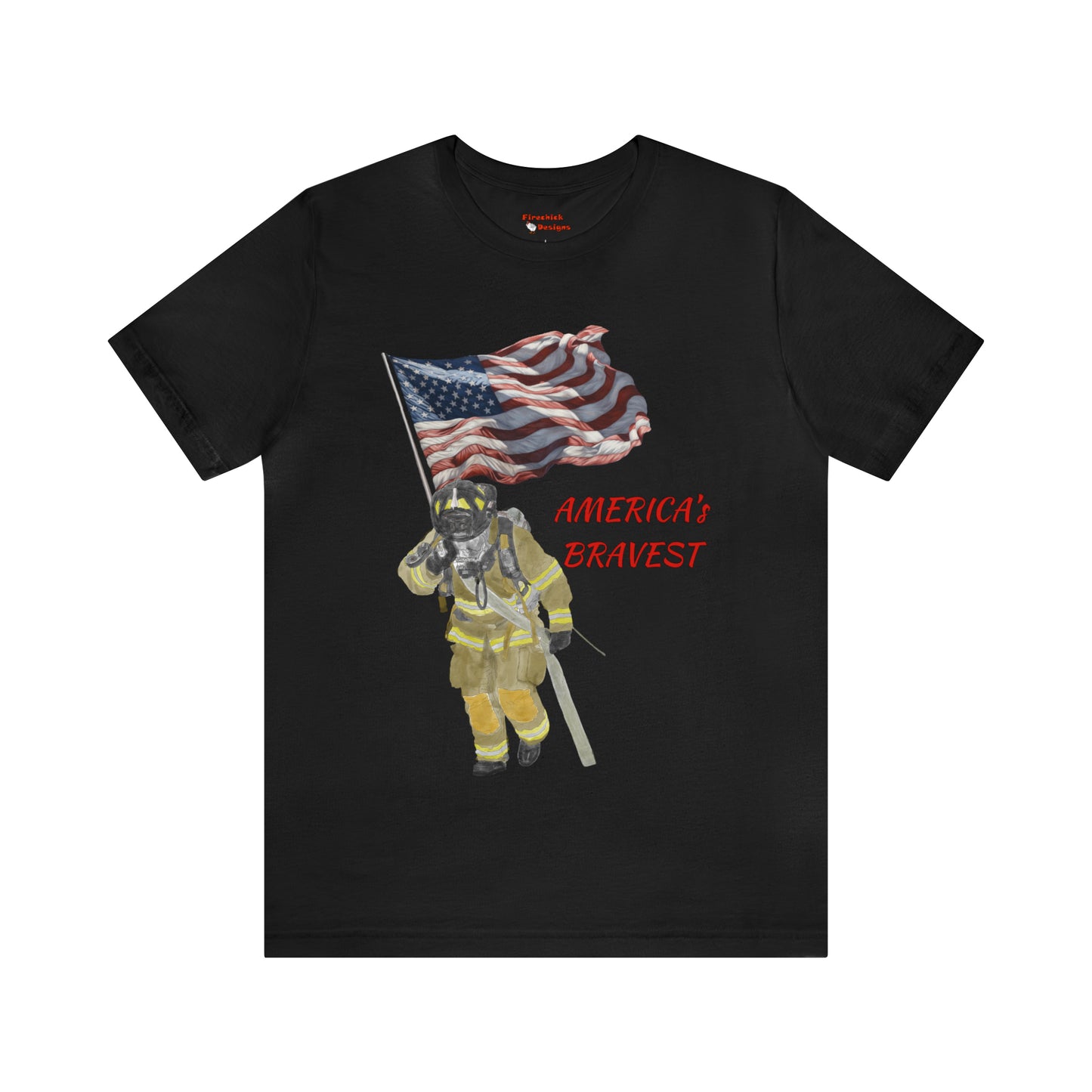 Firechick Designs "America's Bravest" Unisex Jersey Short Sleeve Tee | Firefighter USA American Fireman Thin Red Line Fire Dept 4th of July