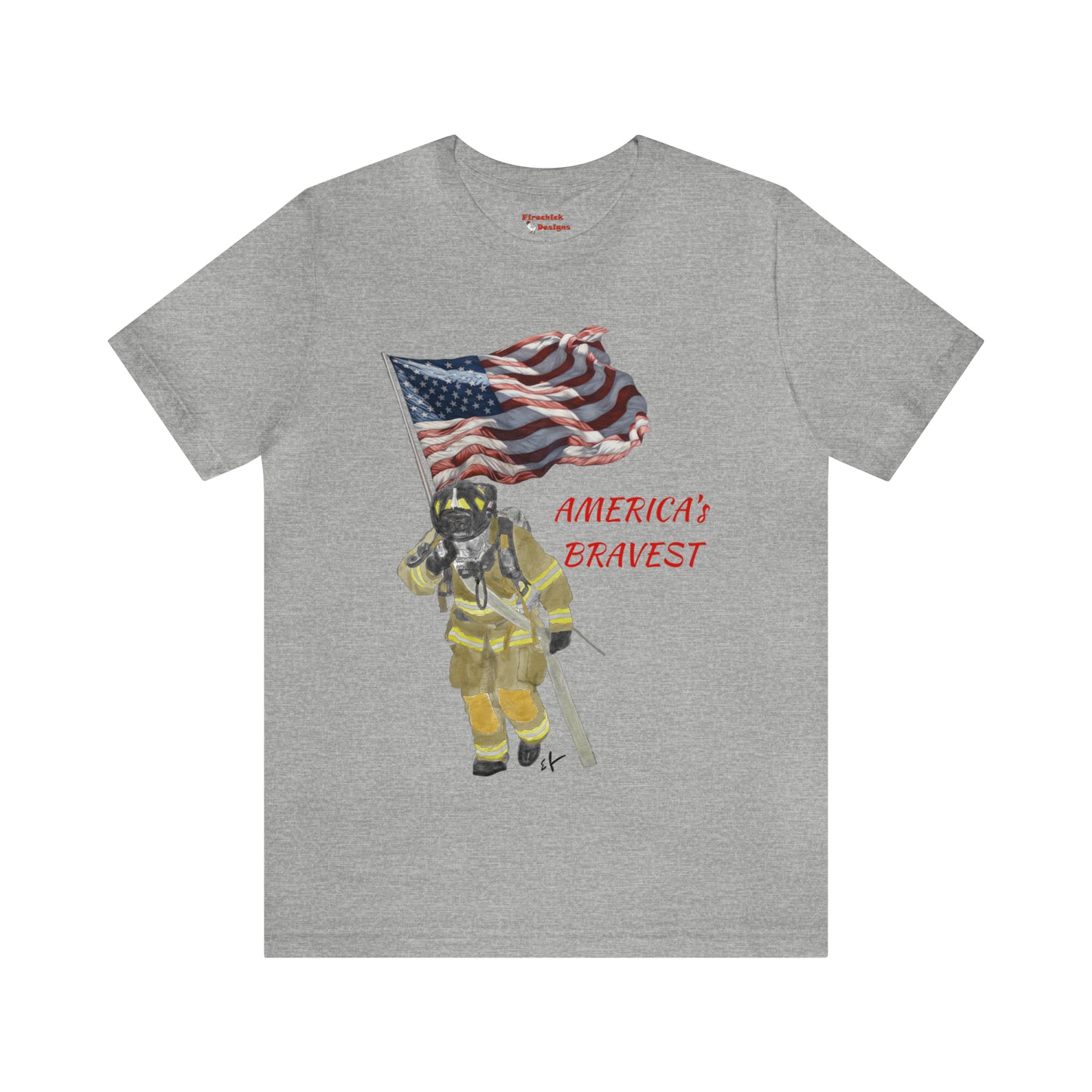 Firechick Designs "America's Bravest" Unisex Jersey Short Sleeve Tee | Firefighter USA American Fireman Thin Red Line Fire Dept 4th of July