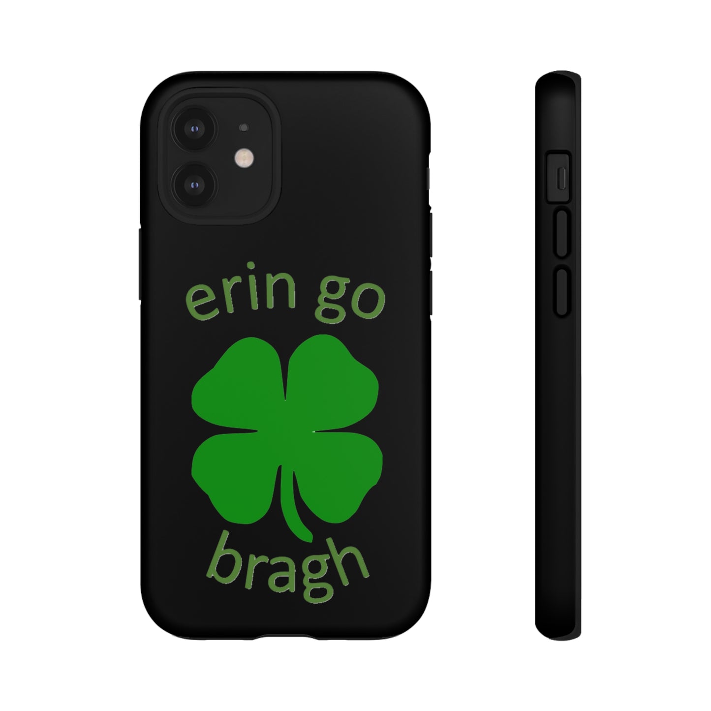 Firechick Designs "Erin go Bragh" Samsung Google iPhone Tough Cases Irish Gift