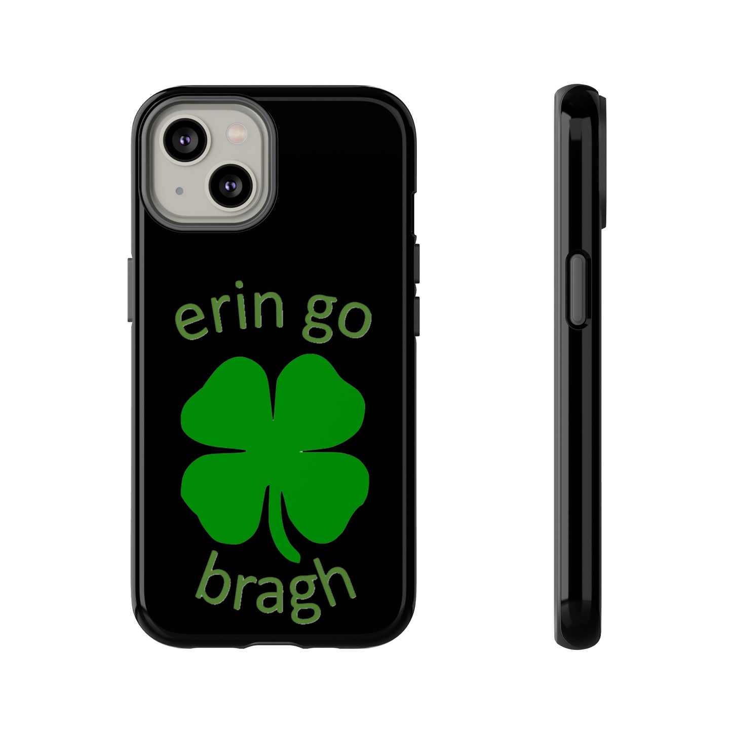 Firechick Designs "Erin go Bragh" Samsung Google iPhone Tough Cases Irish Gift