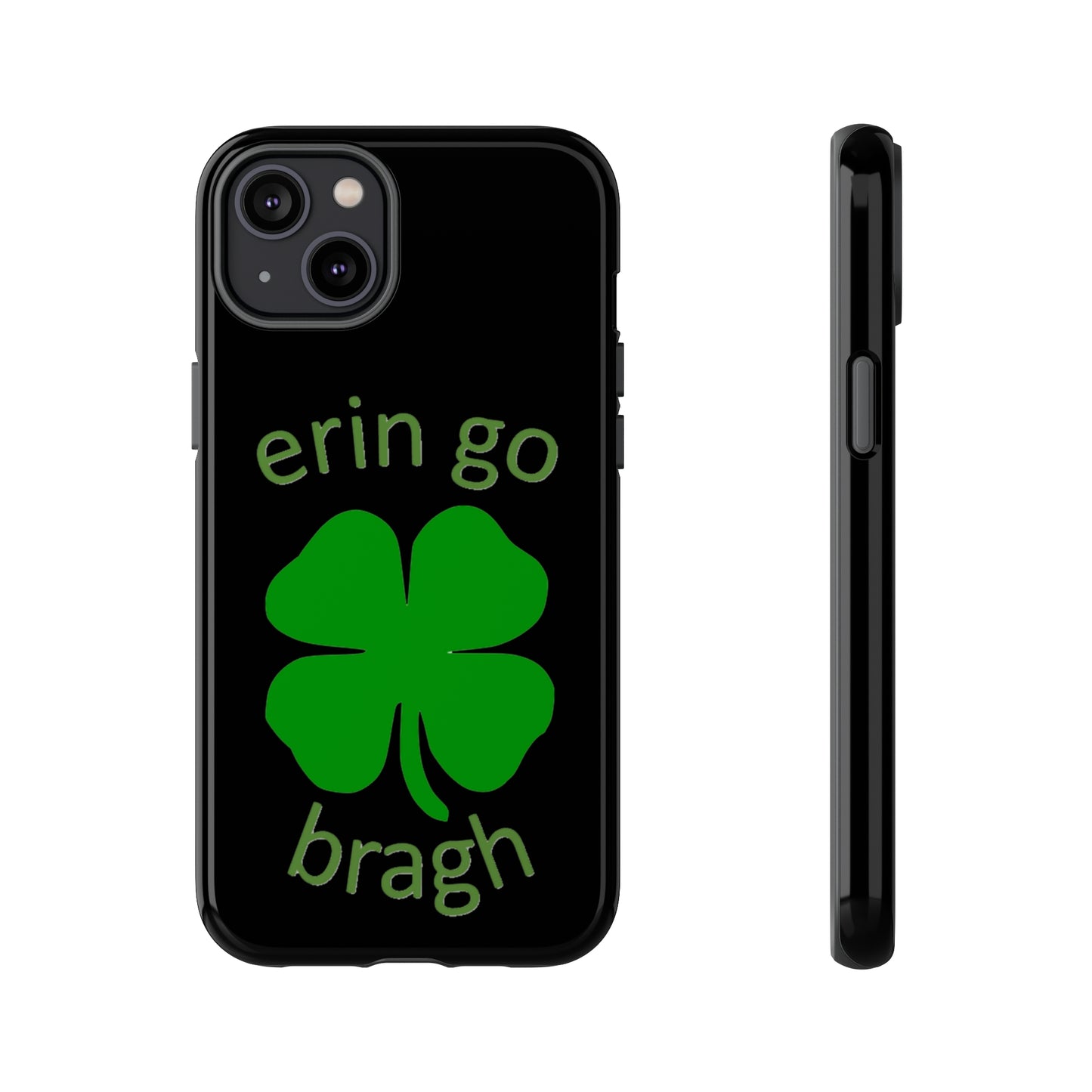 Firechick Designs "Erin go Bragh" Samsung Google iPhone Tough Cases Irish Gift