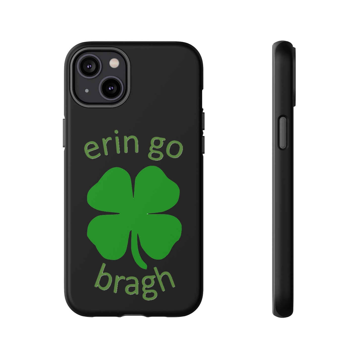 Firechick Designs "Erin go Bragh" Samsung Google iPhone Tough Cases Irish Gift