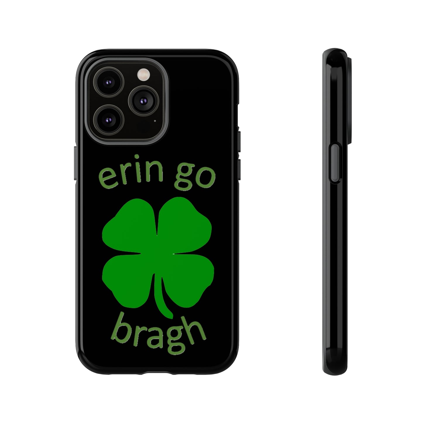 Firechick Designs "Erin go Bragh" Samsung Google iPhone Tough Cases Irish Gift