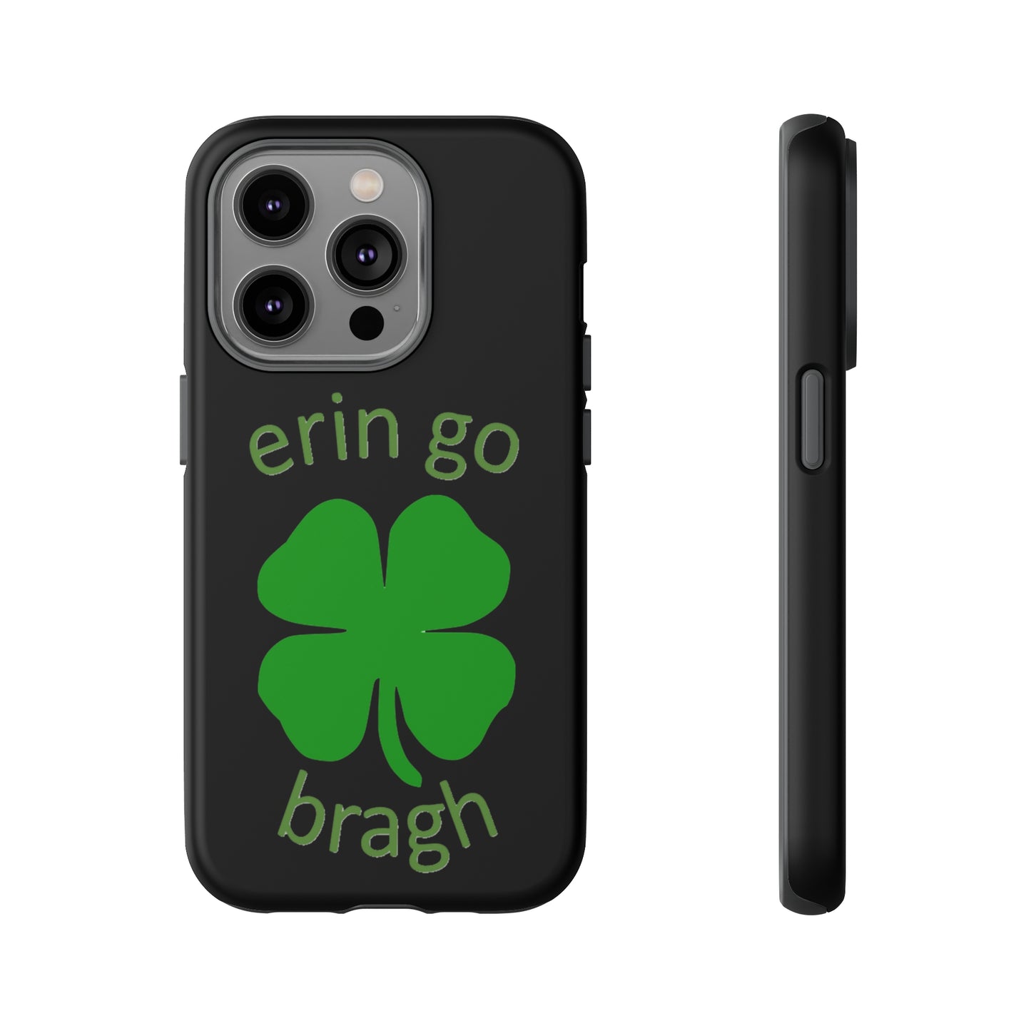 Firechick Designs "Erin go Bragh" Samsung Google iPhone Tough Cases Irish Gift